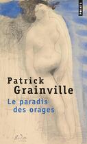 Couverture du livre « Le paradis des orages » de Patrick Grainville aux éditions Points