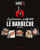 Couverture du livre « Les hommes préfèrent le barbecue ! » de Jamie Purviance aux éditions Larousse