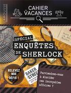 Couverture du livre « Cahier de vacances Larousse (adulte) : spécial enquêtes de Sherlock Holmes » de Gilles Saint-Martin aux éditions Larousse