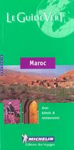 Couverture du livre « Le guide vert : Maroc » de Collectif Michelin aux éditions Michelin