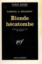 Couverture du livre « Blonde hecatombe » de Krasney Samuel A. aux éditions Gallimard