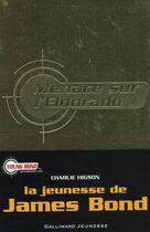 Couverture du livre « Menace sur l'Eldorado » de Charlie Higson aux éditions Gallimard-jeunesse