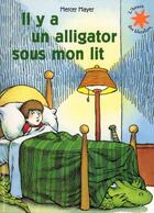 Couverture du livre « Il y a un alligator sous mon lit » de Mercer Mayer aux éditions Gallimard-jeunesse