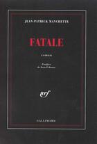 Couverture du livre « Fatale » de Jean-Patrick Manchette aux éditions Gallimard