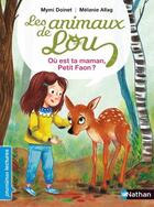 Couverture du livre « Les animaux de Lou : où est ta maman, petit faon ? » de Melanie Allag et Mymi Doinet aux éditions Nathan