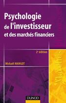 Couverture du livre « Psychologie de l'investisseur et des marchés financiers (2e édition) » de Mickael Mangot aux éditions Dunod