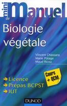 Couverture du livre « Mini manuel : de biologie végétale ; cours et QCM » de Vincent Chassany et Marie Potage et Maud Ricou aux éditions Dunod