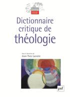 Couverture du livre « Dictionnaire critique de théologie » de Jean-Yves Lacoste aux éditions Puf