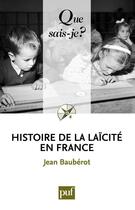 Couverture du livre « Histoire de la laïcité en France (5e édition) » de Jean Baubérot aux éditions Que Sais-je ?