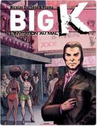 Couverture du livre « Big k - t02 - l'invitation au mal » de Ptoma/Duchene/Cinna aux éditions Casterman