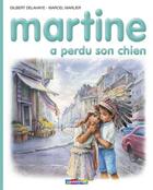 Couverture du livre « Martine t.36 ; Martine a perdu son chien » de Delahaye Gilbert et Marlier Marcel aux éditions Casterman