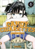 Couverture du livre « Candy & cigarettes Tome 1 » de Tomonori Inoue aux éditions Casterman