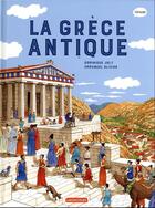 Couverture du livre « La Grèce antique » de Dominique Joly et Emmanuel Olivier aux éditions Casterman