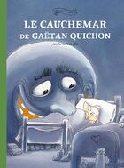 Couverture du livre « Le cauchemar de Gaëtan Quichon » de Anais Vaugelade aux éditions Ecole Des Loisirs