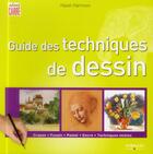 Couverture du livre « Guide des techniques de dessin - crayon - fusain - pastel - encre - techniques mixtes » de Hazel Harrison aux éditions Eyrolles