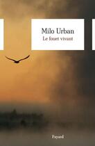 Couverture du livre « Le fouet vivant » de Milos Urban aux éditions Fayard