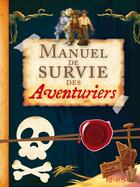 Couverture du livre « Manuel de survie des aventuriers » de  aux éditions Fleurus