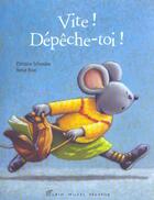 Couverture du livre « Vite, depeche-toi ! » de Schneider/Pinel aux éditions Albin Michel