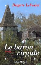 Couverture du livre « Le baron virgule » de Brigitte Le Varlet aux éditions Albin Michel