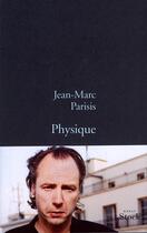 Couverture du livre « PHYSIQUE » de Jean-Marc Parisis aux éditions Stock