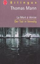 Couverture du livre « La mort à Venise ; der Tod in Venedig » de Thomas Mann aux éditions Le Livre De Poche
