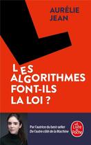 Couverture du livre « Les algorithmes font-ils la loi ? » de Aurelie Jean aux éditions Le Livre De Poche