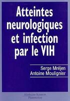 Couverture du livre « Atteintes neurologiques et infection par le VIH » de Mrejen aux éditions Lavoisier Medecine Sciences