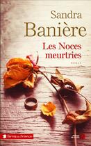 Couverture du livre « Les noces meurtries » de Sandra Baniere aux éditions Presses De La Cite