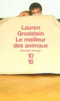 Couverture du livre « Le Meilleurs Des Animaux » de Lauren Grodstein aux éditions 10/18