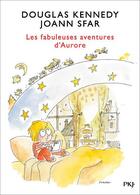 Couverture du livre « Les fabuleuses aventures d'Aurore t.1 » de Joann Sfar et Douglas Kennedy aux éditions Pocket Jeunesse