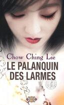 Couverture du livre « Le palanquin des larmes » de Ching Lie Chow aux éditions J'ai Lu