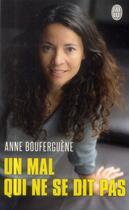 Couverture du livre « Un mal qui ne se dit pas » de Anne Bouferguene aux éditions J'ai Lu