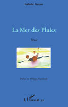 Couverture du livre « La mer des pluies » de Isabelle Guyon aux éditions Editions L'harmattan