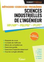 Couverture du livre « Sciences industrielles de l'ingenieur ; MP / MP*, PSI / PSI*, PT / PT* ; méthodes, exercices, problèmes » de  aux éditions Vuibert