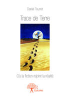 Couverture du livre « Trace de terre » de Daniel Tourret aux éditions Editions Edilivre