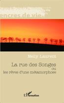Couverture du livre « La rue des songes ou les rêves d'une métamorphose » de Nelly Laurent aux éditions Harmattan Belgique
