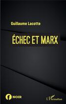 Couverture du livre « Échec et marx » de Guillaume Lacotte aux éditions L'harmattan