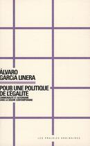 Couverture du livre « Pour une politique de l'égalité » de Alvaro Garcia Linera aux éditions Prairies Ordinaires