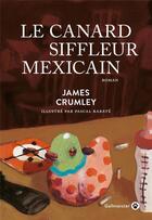 Couverture du livre « Le canard siffleur mexicain » de Pascal Rabate et James Crumley aux éditions Gallmeister
