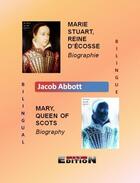 Couverture du livre « Marie Stuart reine d'Ecosse ; biographie » de Jacob Abbott aux éditions Inlibroveritas