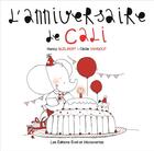 Couverture du livre « L'anniversaire de Cali » de Nancy Guilbert aux éditions Eveil Et Decouvertes