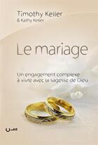 Couverture du livre « Le mariage » de Timothy J. Keller aux éditions Editions Cle