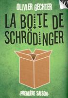 Couverture du livre « La boîte de Schrödinger t.2 » de Olivier Gechter aux éditions Walrus