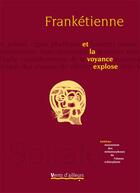 Couverture du livre « Et la voyance explose » de Franketienne aux éditions Vents D'ailleurs