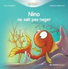 Couverture du livre « Nino ne sait pas nager » de Louis Doublein et Catherine Marechal aux éditions Sedrap Jeunesse