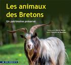 Couverture du livre « Les animaux des Bretons ; un patrimoine préservé » de Herve Ronne et Francois De Beaulieu aux éditions Skol Vreizh