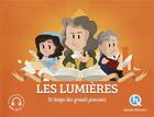 Couverture du livre « Le siècle des lumières ; le temps des grands penseurs » de Clementine V. Baron aux éditions Quelle Histoire