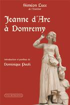 Couverture du livre « Jeanne d'Arc à Domrémy » de Simeon Luce aux éditions Via Romana