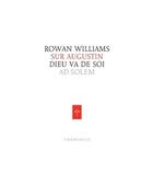 Couverture du livre « Sur augustin ; Dieu va de soi » de Rowan Williams et Nicolas Bagory aux éditions Ad Solem