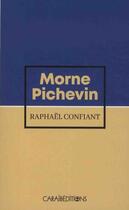 Couverture du livre « Morne pichevin » de Raphael Confiant aux éditions Caraibeditions